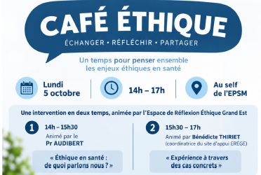 Café éthique « Ethique en santé : de quoi parlons nous ? » / « Expérience à travers des cas concrets »